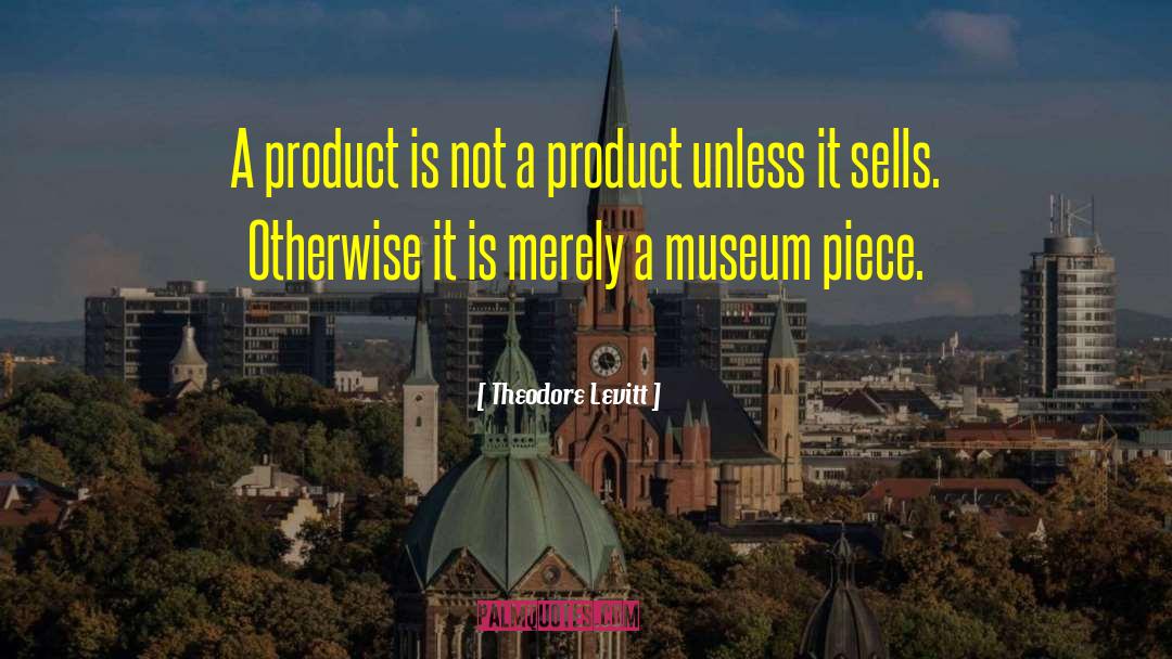 Telfair Museum quotes by Theodore Levitt