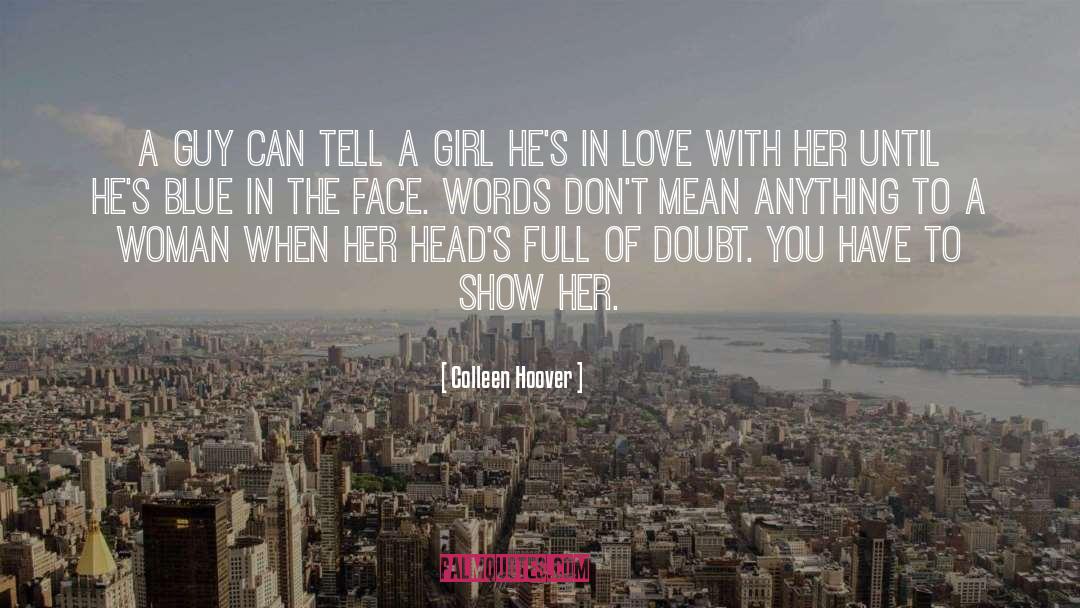 Tell A Girl quotes by Colleen Hoover