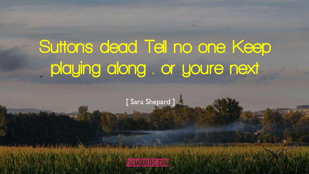 Tell No One quotes by Sara Shepard