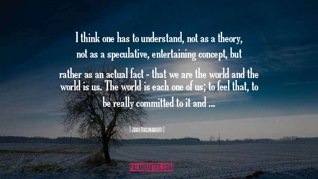 Tell The Whole World quotes by Jiddu Krishnamurti
