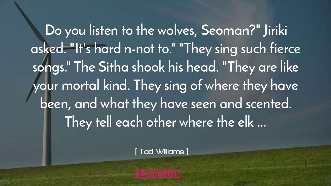 Tell The Wolves I M Home quotes by Tad Williams
