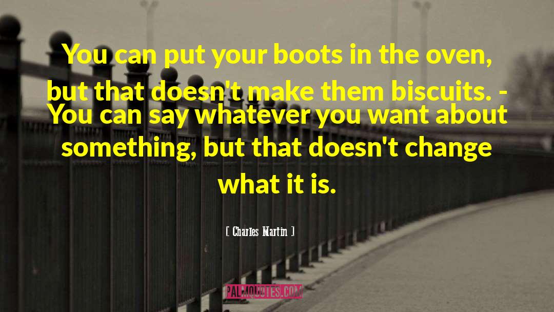 Tell Them Whatever You Want quotes by Charles Martin