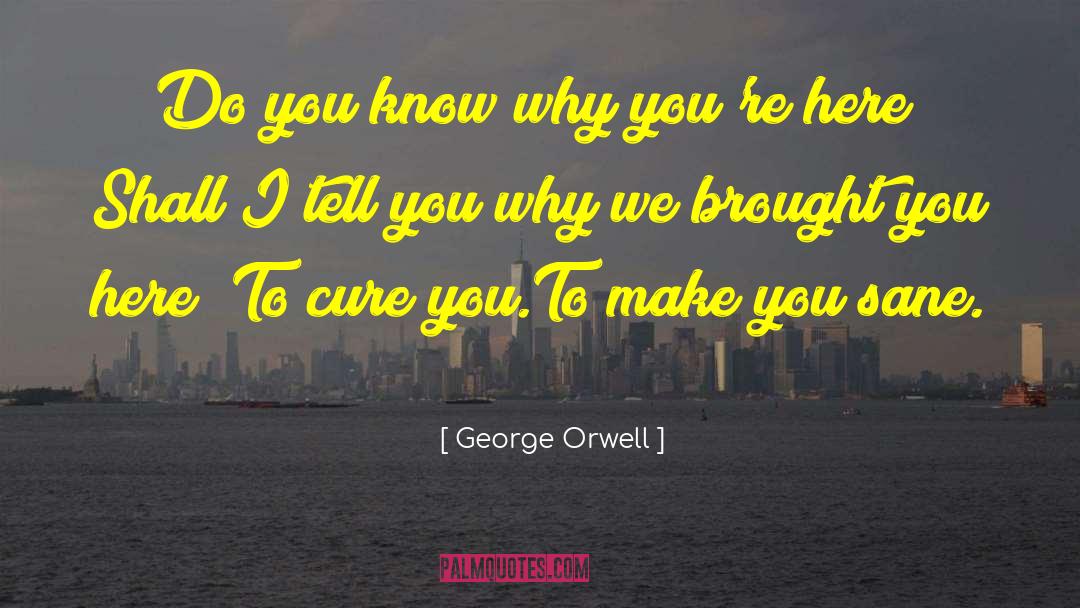 Tell Truth quotes by George Orwell