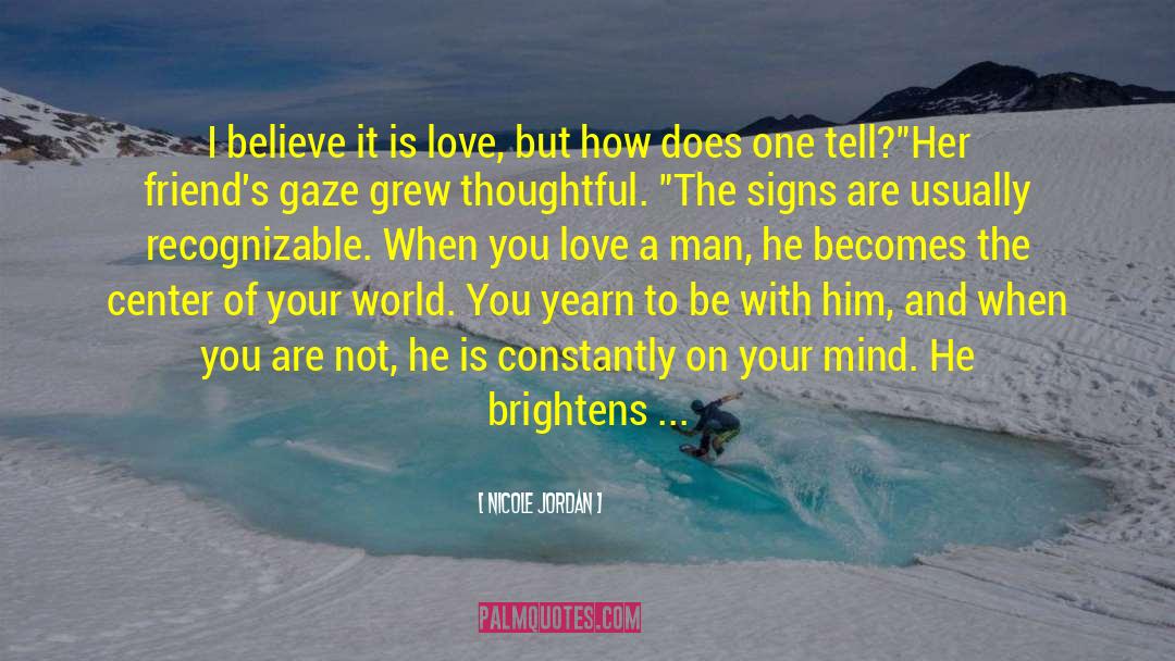 Tell Your Man You Love Him quotes by Nicole Jordan