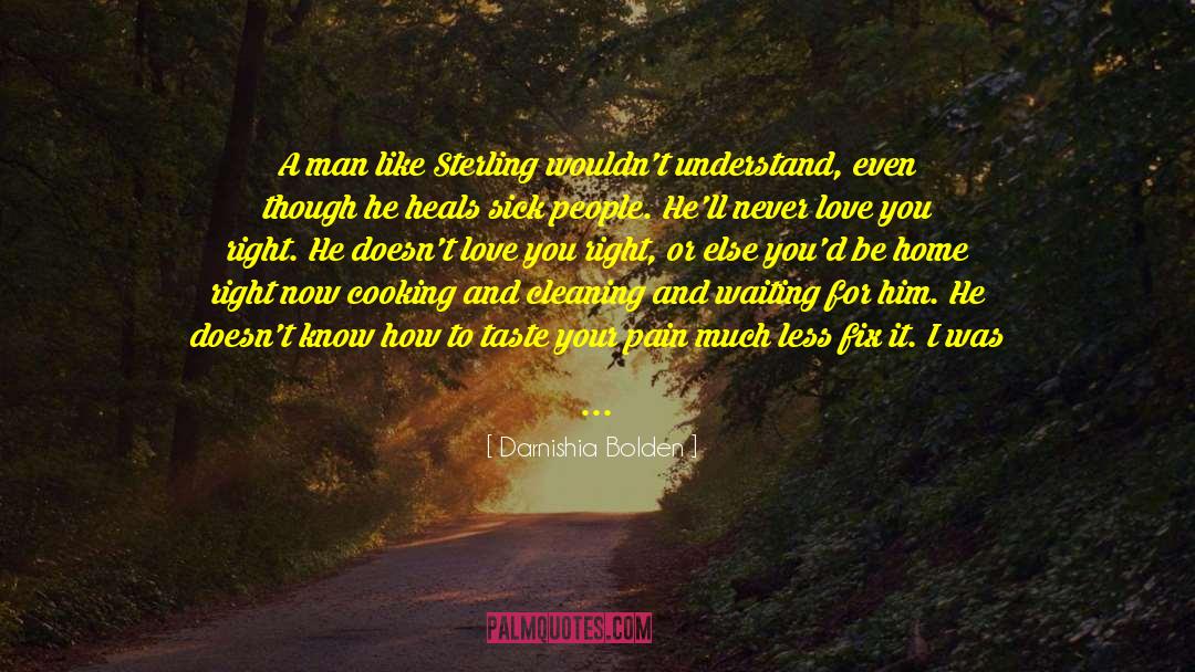 Tell Your Man You Love Him quotes by Darnishia Bolden