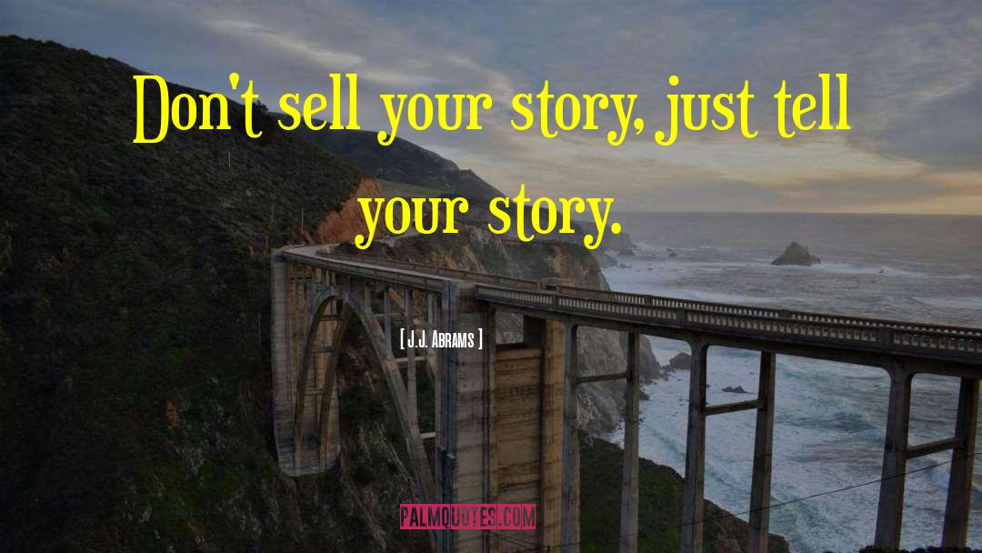 Tell Your Story quotes by J.J. Abrams