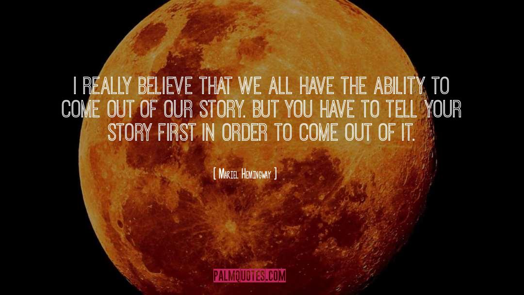 Tell Your Story quotes by Mariel Hemingway