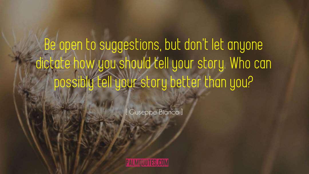 Tell Your Story quotes by Giuseppe Bianco