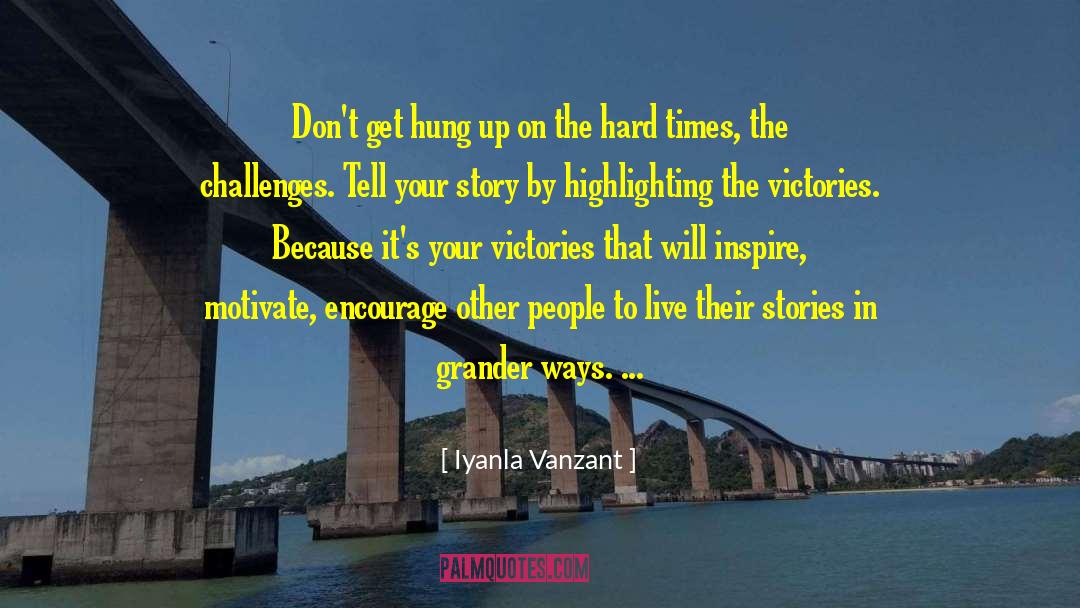 Tell Your Story quotes by Iyanla Vanzant
