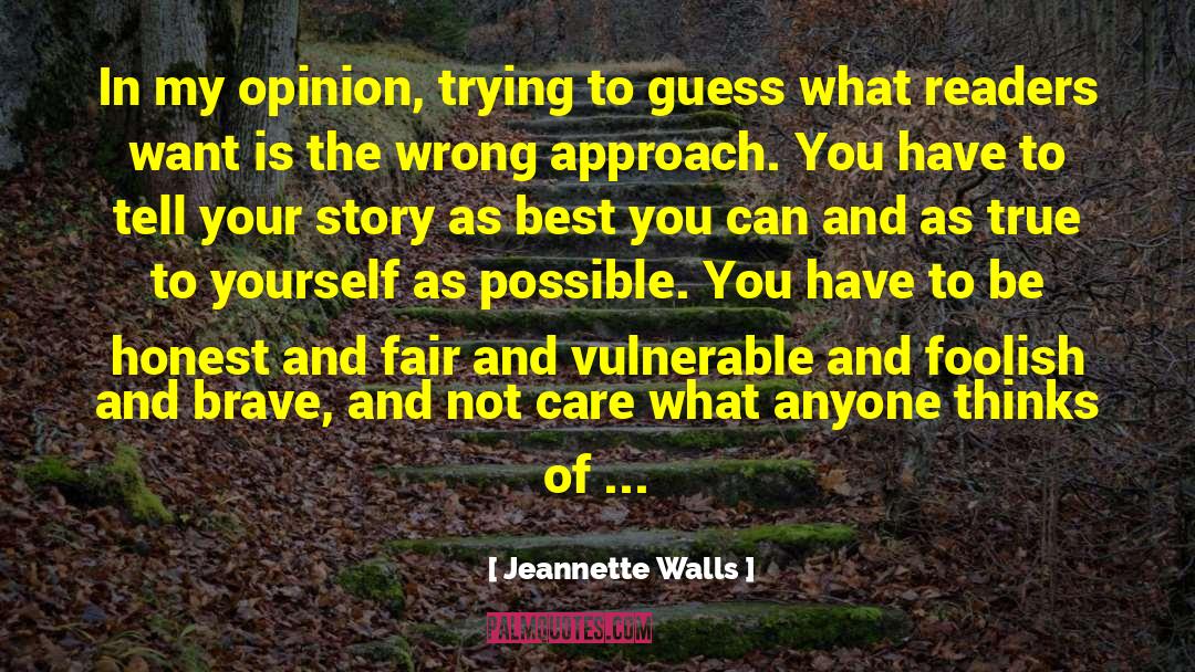 Tell Your Story quotes by Jeannette Walls