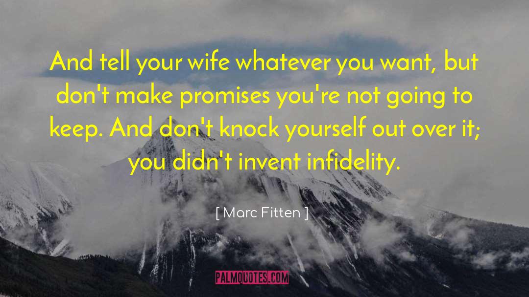 Tell Your Wife quotes by Marc Fitten