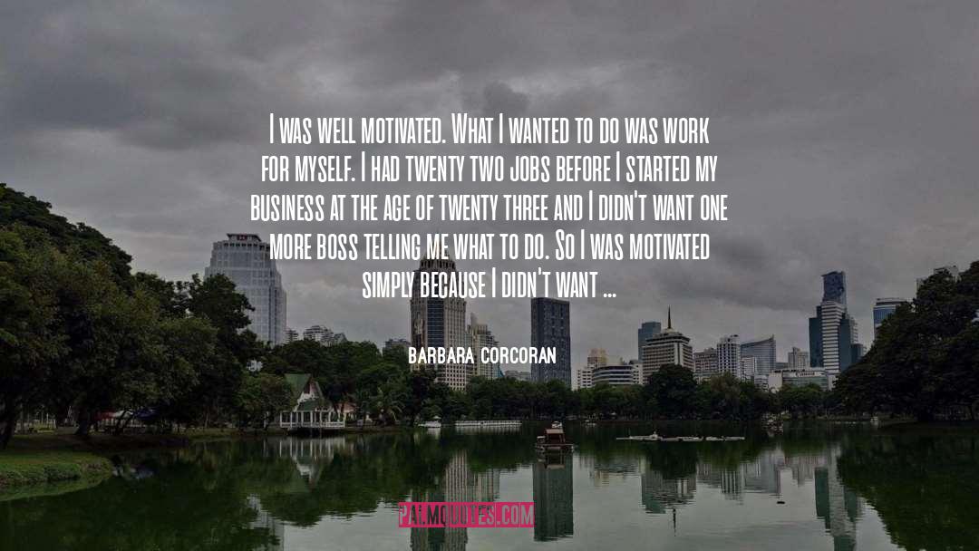 Telling Me What To Do quotes by Barbara Corcoran