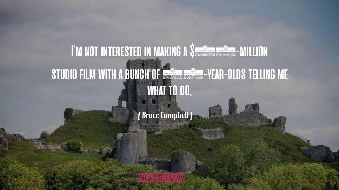 Telling Me What To Do quotes by Bruce Campbell