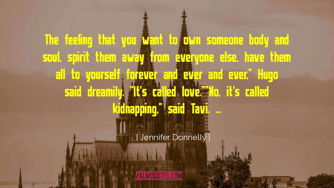 Telling Someone You Love Them quotes by Jennifer Donnelly