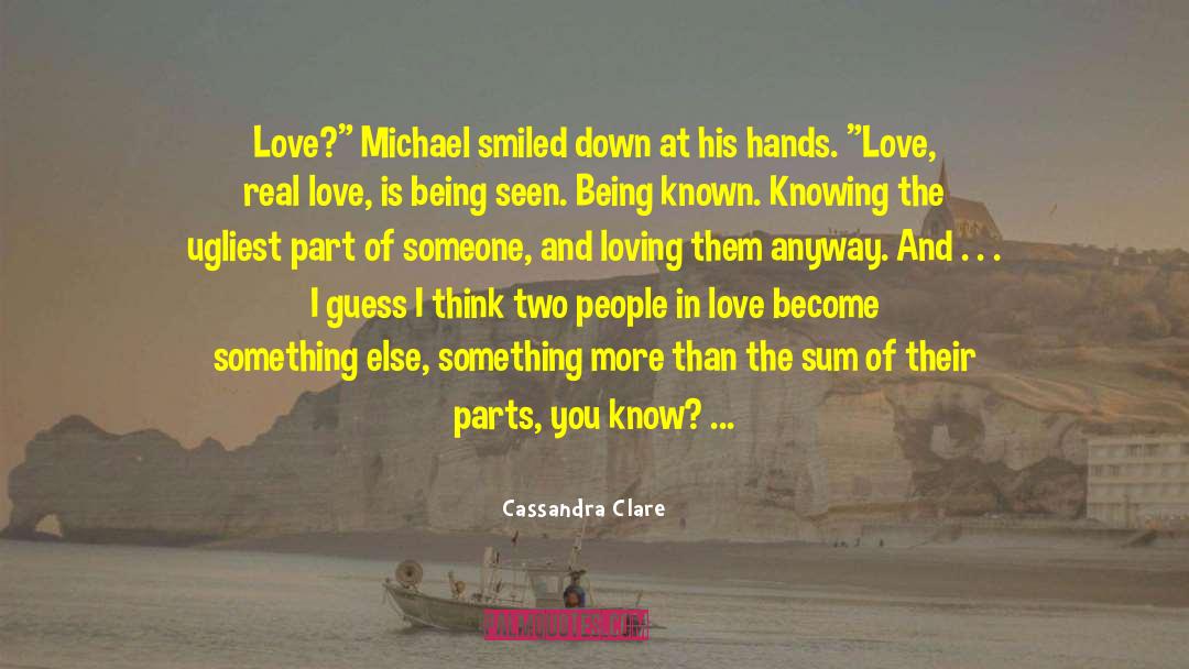 Telling Someone You Love Them quotes by Cassandra Clare