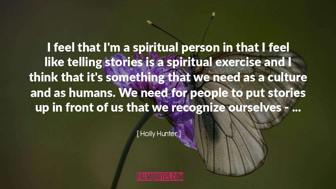 Telling Stories quotes by Holly Hunter