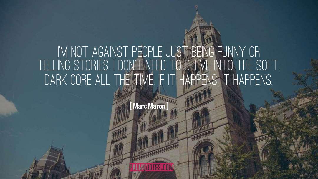 Telling Stories quotes by Marc Maron