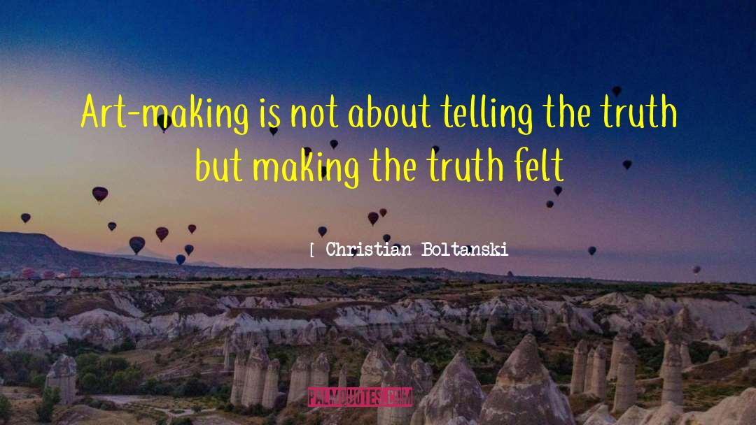 Telling The Truth quotes by Christian Boltanski