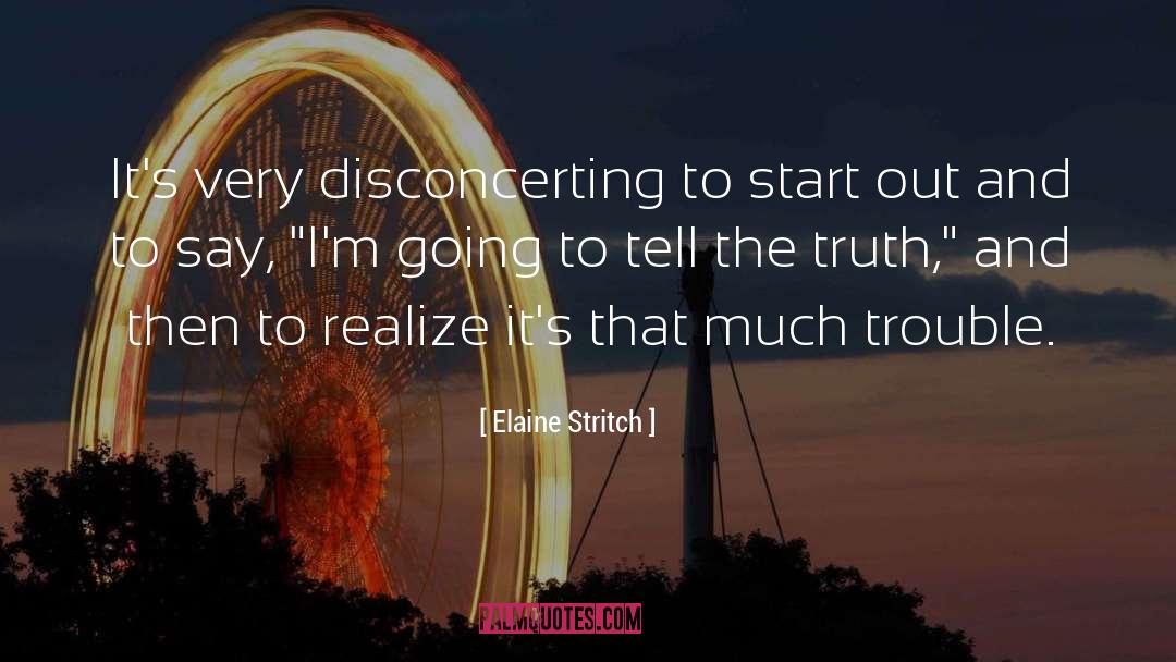 Telling The Truth quotes by Elaine Stritch