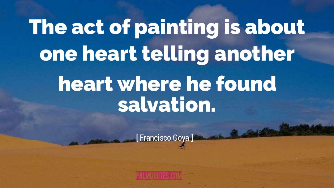 Telling Truth quotes by Francisco Goya