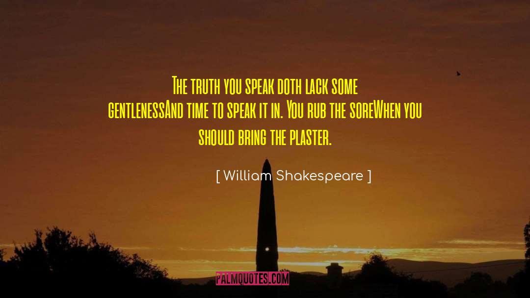 Telling Truth quotes by William Shakespeare