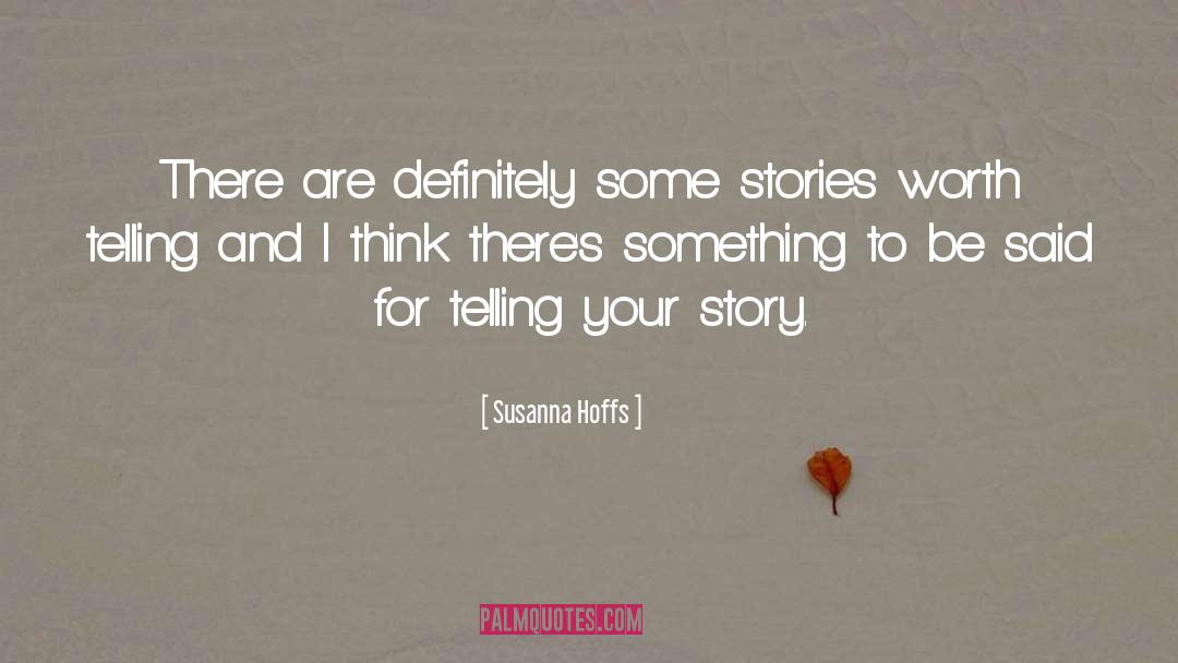 Telling Your Story quotes by Susanna Hoffs
