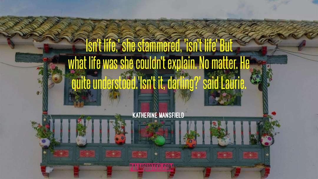 Tellulah Darling quotes by Katherine Mansfield