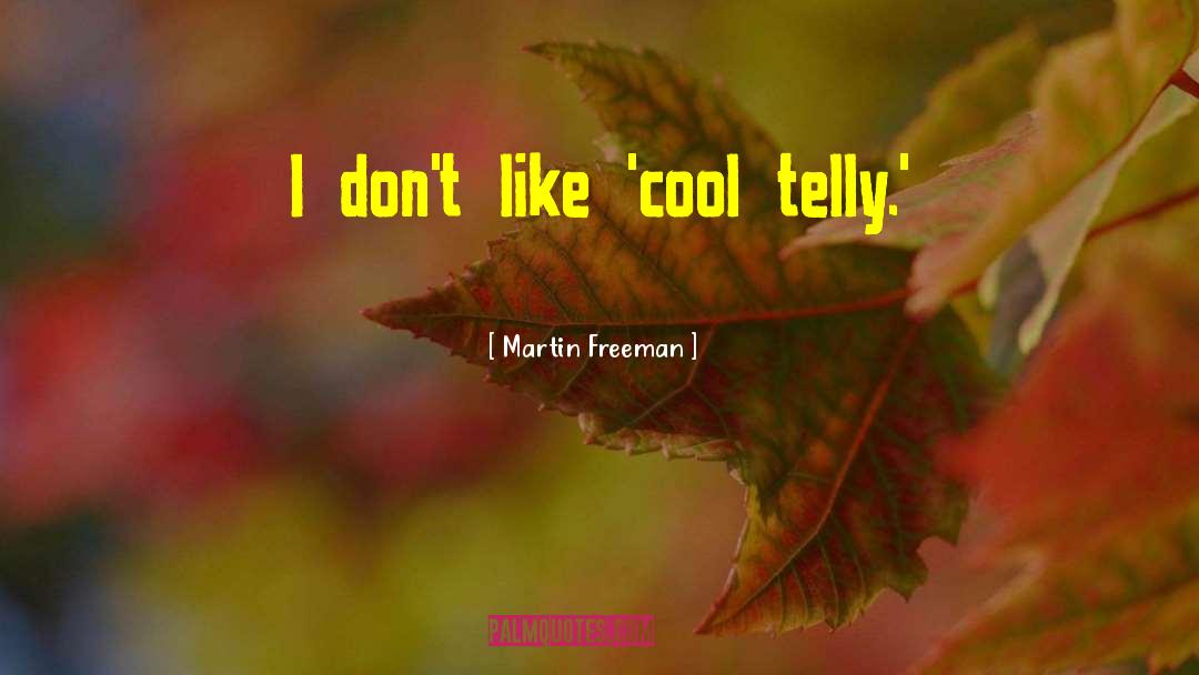 Telly quotes by Martin Freeman