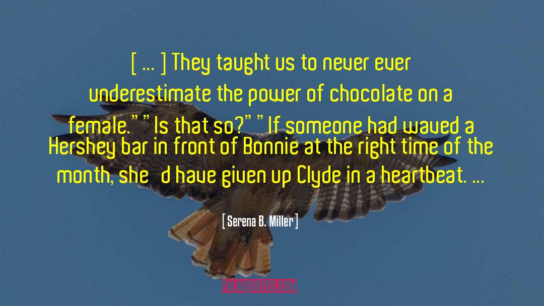 Temos Chocolate quotes by Serena B. Miller