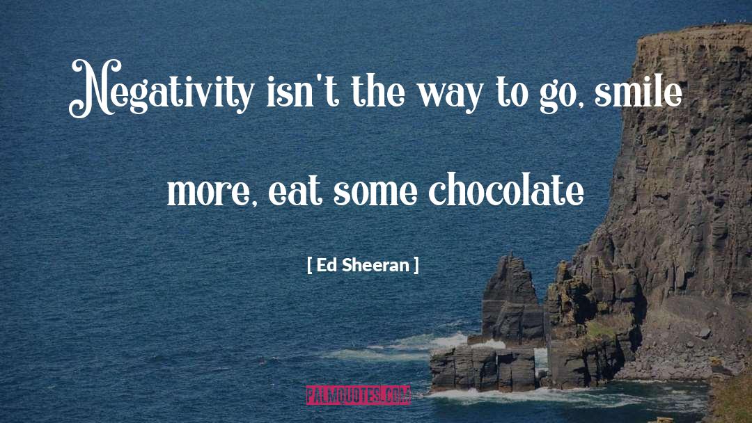 Temos Chocolate quotes by Ed Sheeran