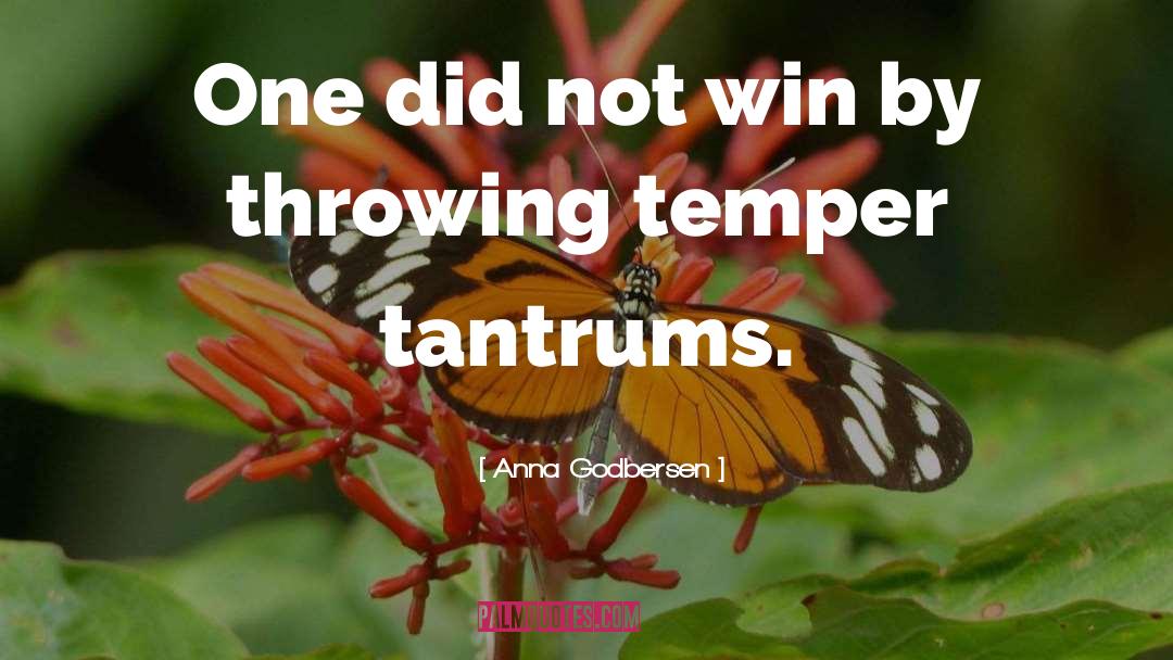 Temper Tantrums quotes by Anna Godbersen