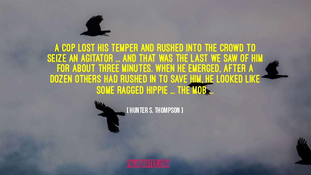 Temper Tantrums quotes by Hunter S. Thompson