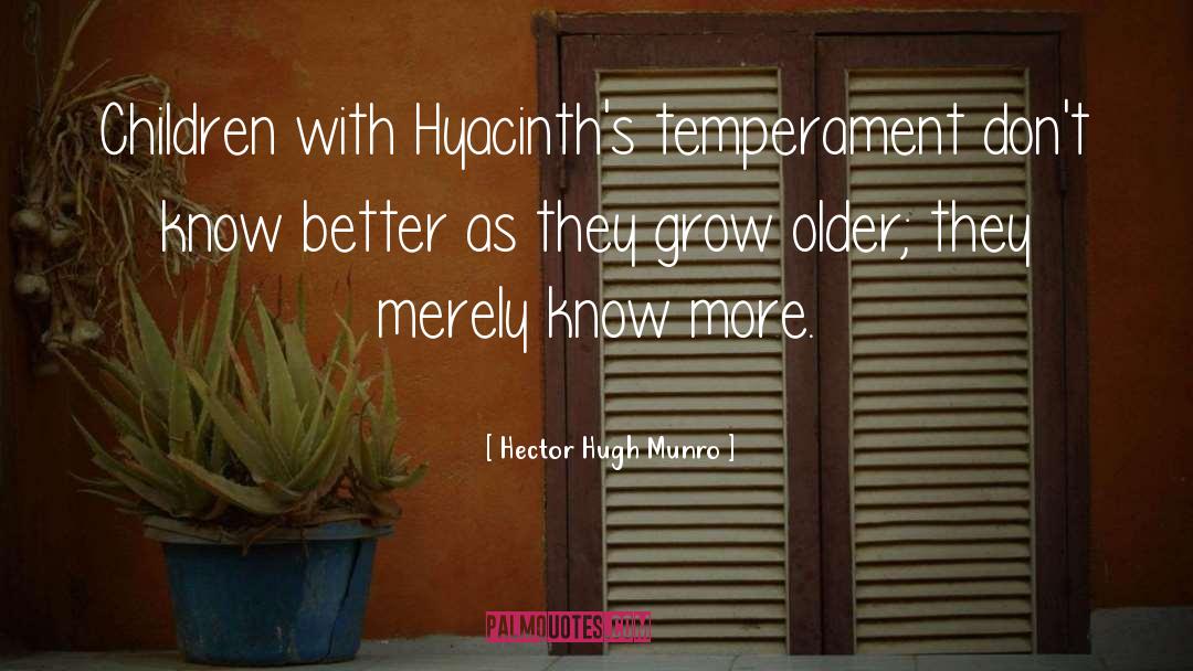 Temperament quotes by Hector Hugh Munro