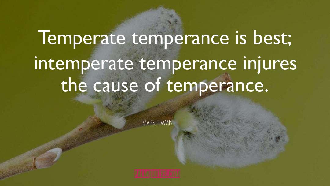 Temperate quotes by Mark Twain