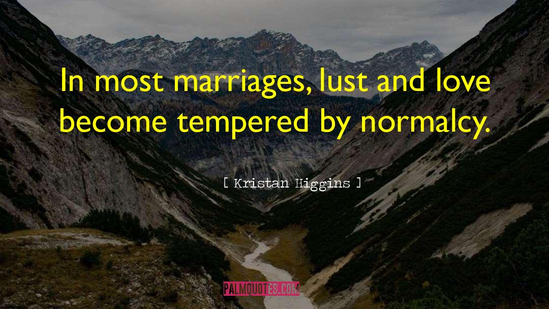 Tempered quotes by Kristan Higgins