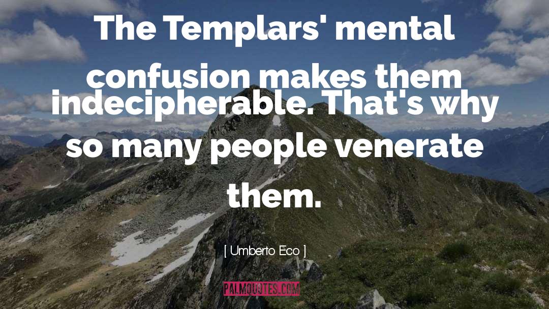Templars quotes by Umberto Eco