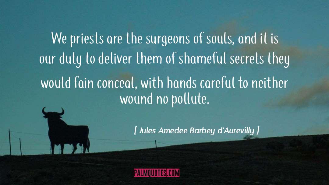 Temples Of The Soul quotes by Jules Amedee Barbey D'Aurevilly