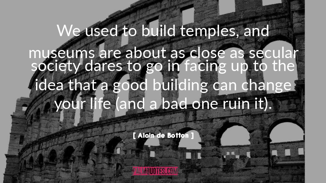 Temples quotes by Alain De Botton