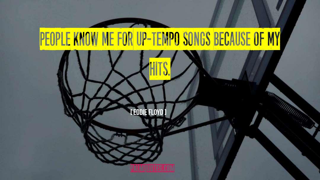 Tempo quotes by Eddie Floyd