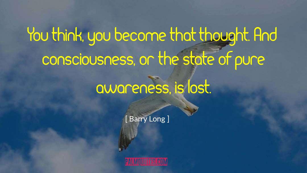Temporal Consciousness quotes by Barry Long
