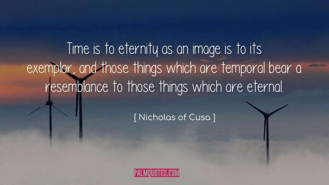 Temporal Determinism quotes by Nicholas Of Cusa