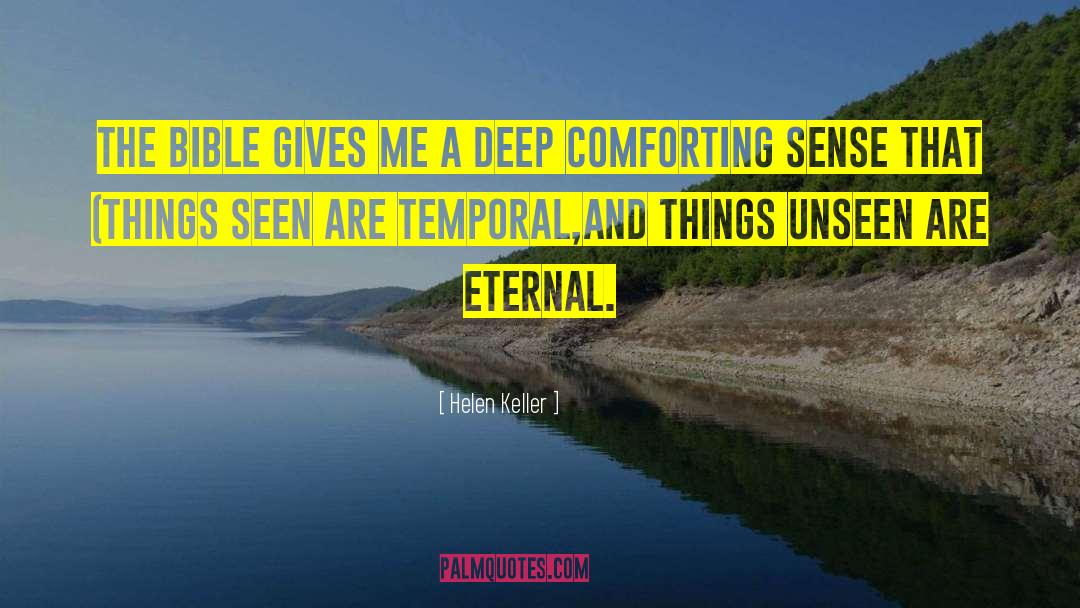 Temporal Things quotes by Helen Keller