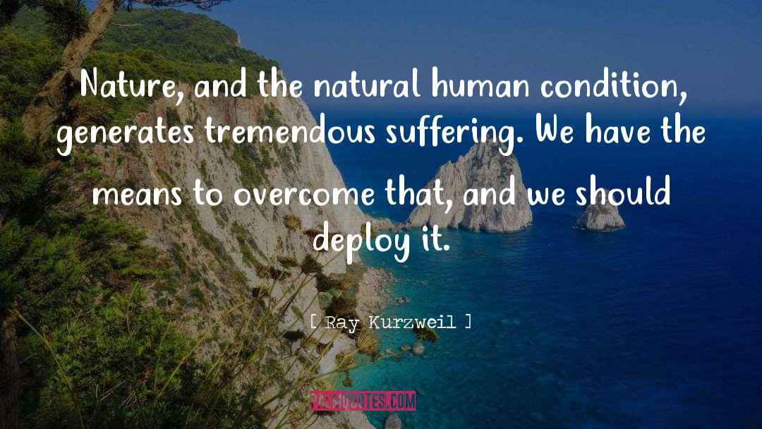 Temporary Condition quotes by Ray Kurzweil