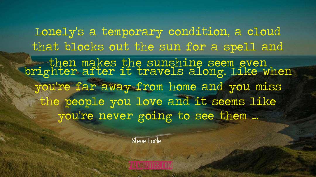Temporary Condition quotes by Steve Earle