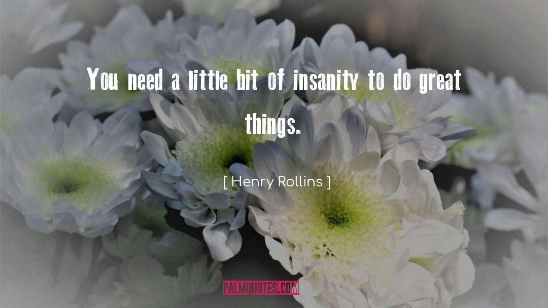 Temporary Insanity quotes by Henry Rollins