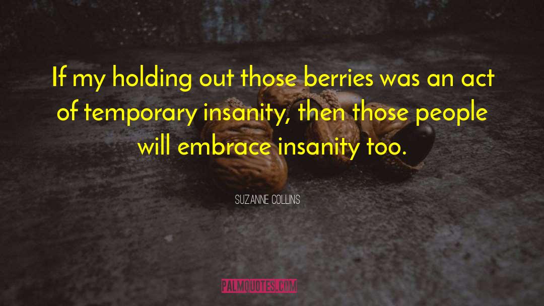 Temporary Insanity quotes by Suzanne Collins