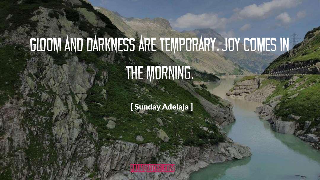 Temporary Joy quotes by Sunday Adelaja