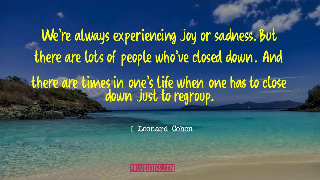 Temporary Joy quotes by Leonard Cohen