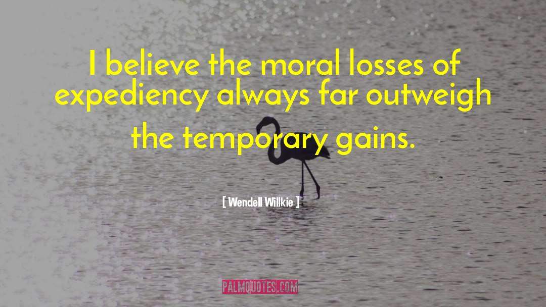 Temporary Setbacks quotes by Wendell Willkie