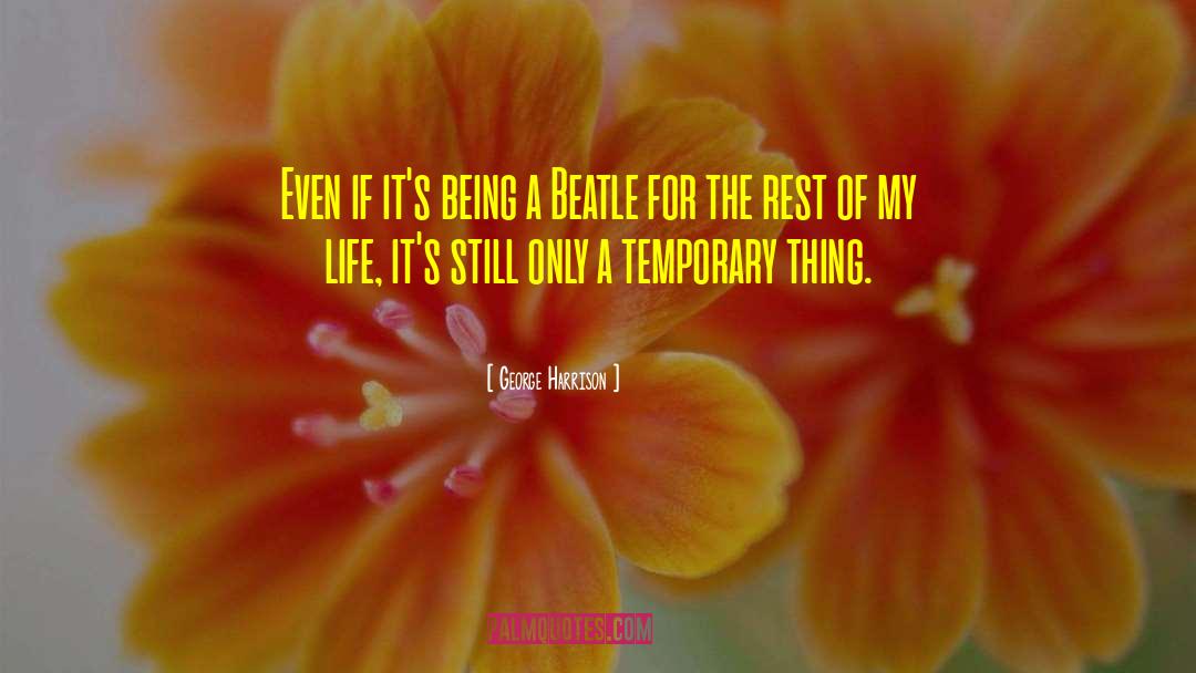 Temporary Setbacks quotes by George Harrison